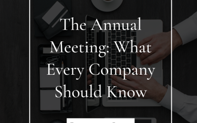 The Annual Meeting: What Every Company Should Know