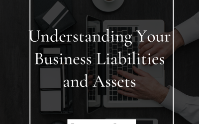 Understanding Your Business Liabilities and Assets
